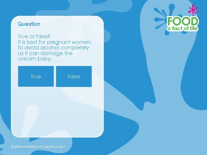 Question True or false? It is best for pregnant women to avoid alcohol completely