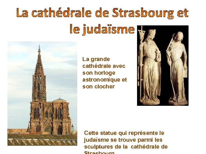 La grande cathédrale avec son horloge astronomique et son clocher Cette statue qui représente