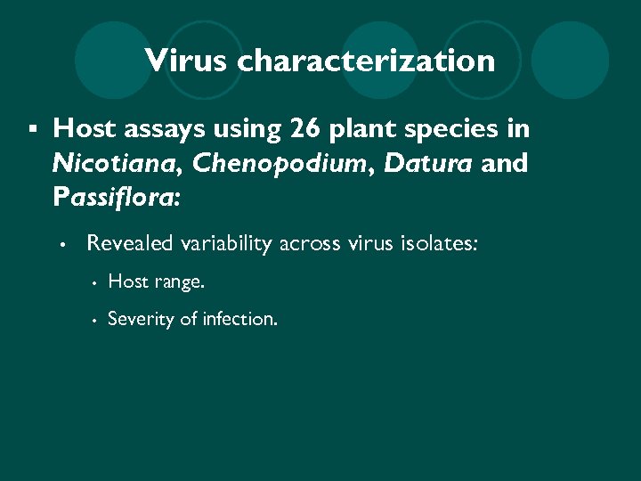 Virus characterization § Host assays using 26 plant species in Nicotiana, Chenopodium, Datura and