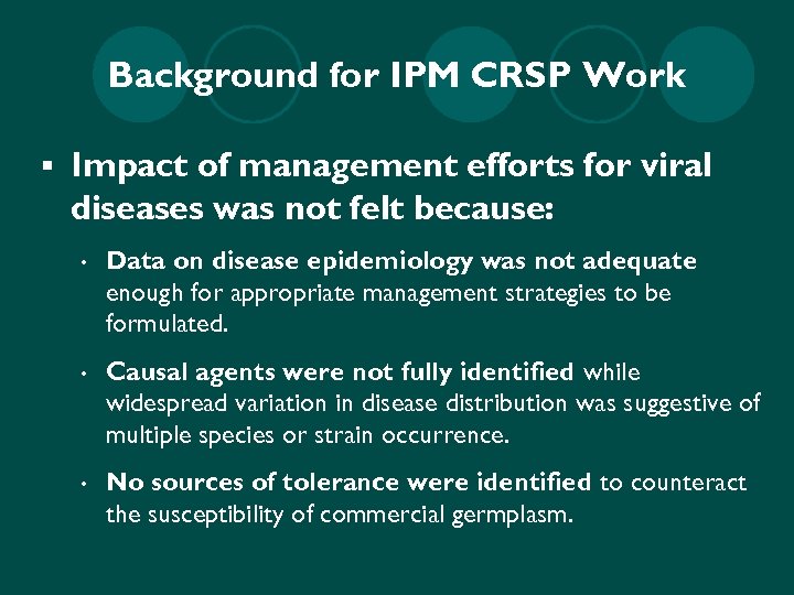 Background for IPM CRSP Work § Impact of management efforts for viral diseases was