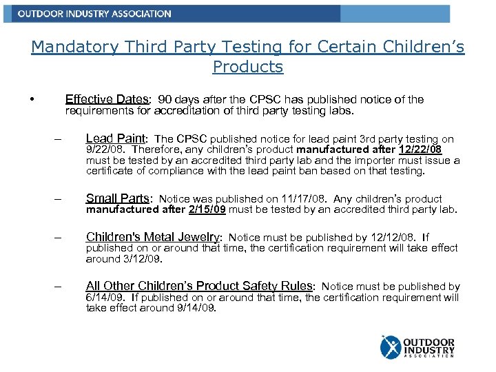 Mandatory Third Party Testing for Certain Children’s Products • Effective Dates: 90 days after