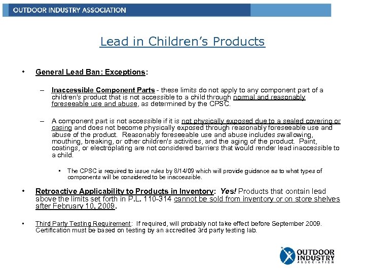 Lead in Children’s Products • General Lead Ban: Exceptions: – Inaccessible Component Parts -