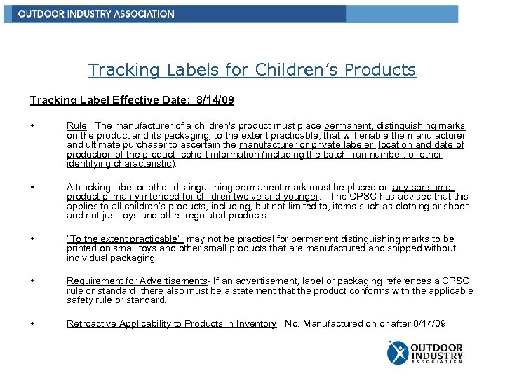 Tracking Labels for Children’s Products Tracking Label Effective Date: 8/14/09 • Rule: The manufacturer