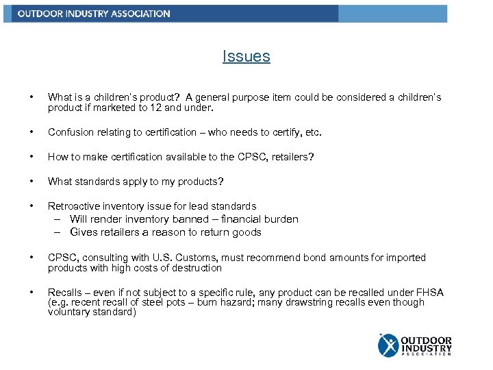 Issues • What is a children’s product? A general purpose item could be considered