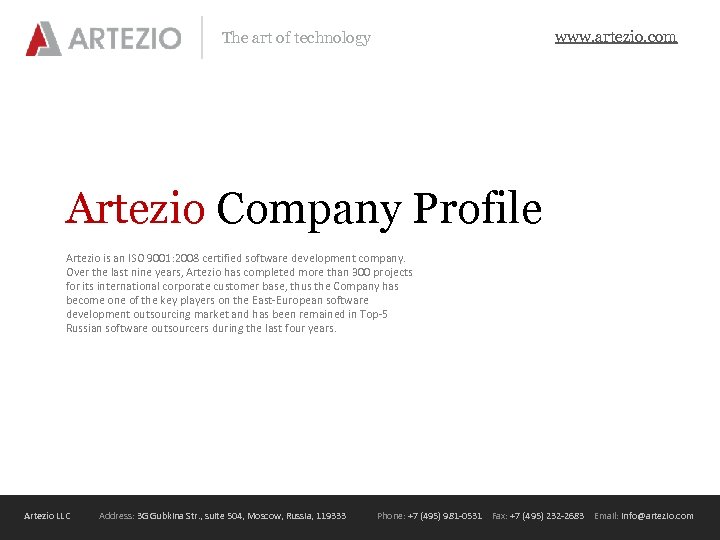 www. artezio. com The art of technology Artezio Company Profile Artezio is an ISO