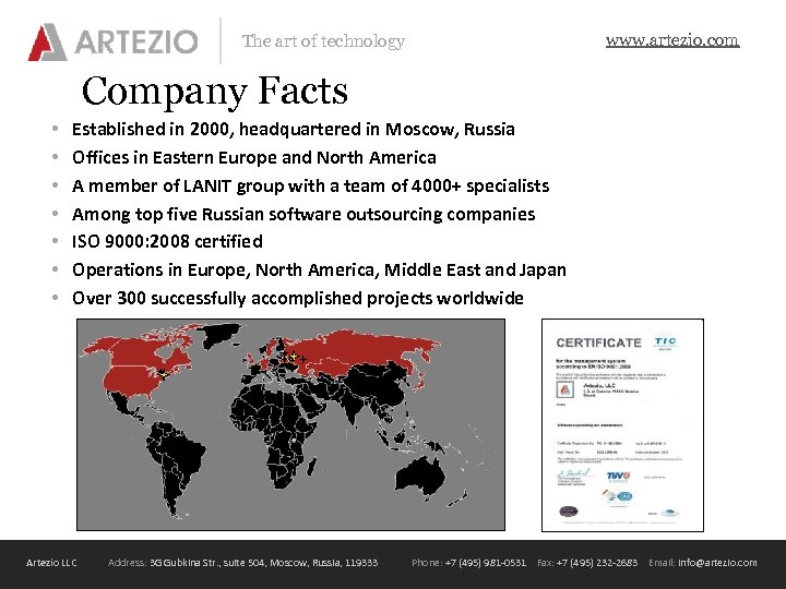www. artezio. com The art of technology Company Facts • • Established in 2000,