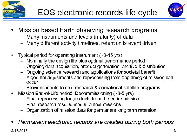 EOS electronic records life cycle • Mission based Earth observing research programs – Many