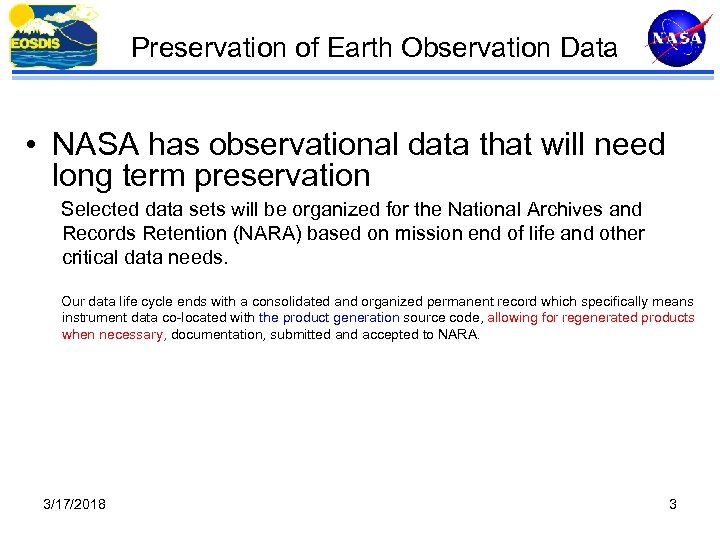 Preservation of Earth Observation Data • NASA has observational data that will need long