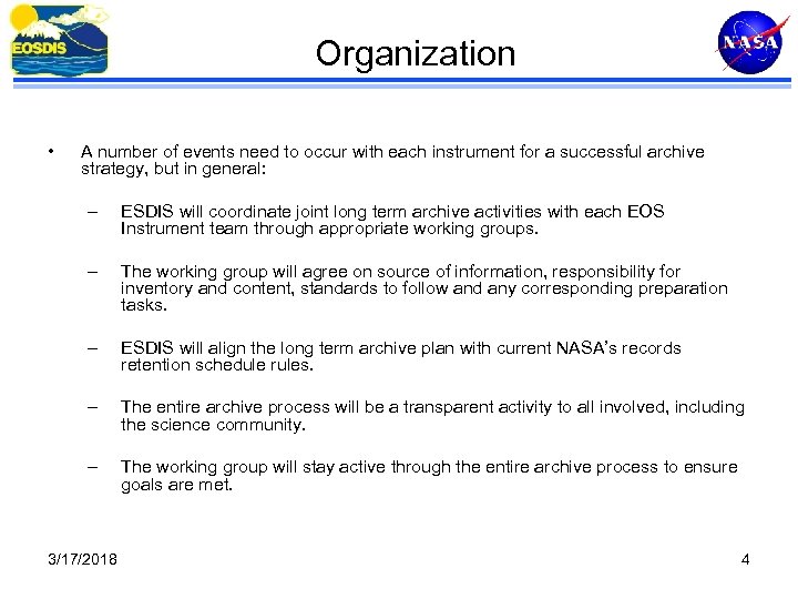 Organization • A number of events need to occur with each instrument for a
