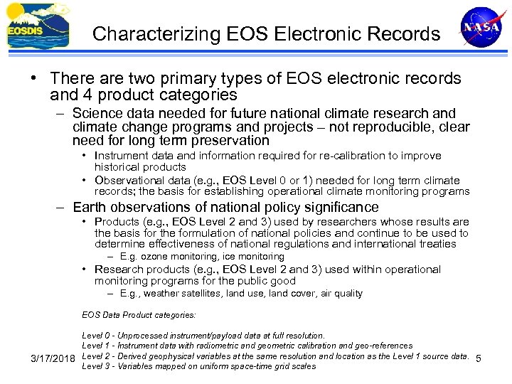 Characterizing EOS Electronic Records • There are two primary types of EOS electronic records