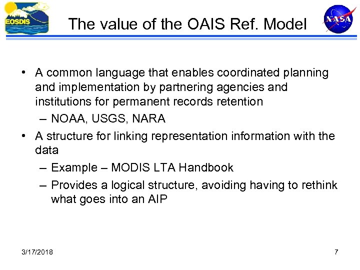 The value of the OAIS Ref. Model • A common language that enables coordinated