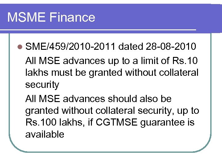 MSME Finance l SME/459/2010 -2011 dated 28 -08 -2010 All MSE advances up to