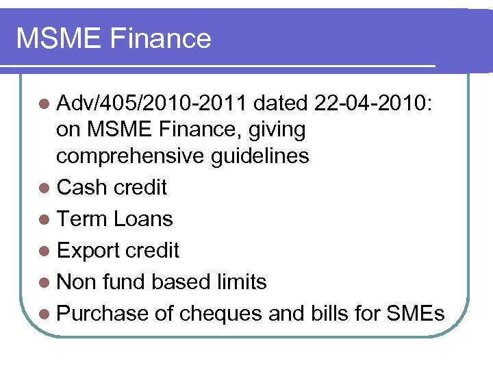 MSME Finance l Adv/405/2010 -2011 dated 22 -04 -2010: on MSME Finance, giving comprehensive