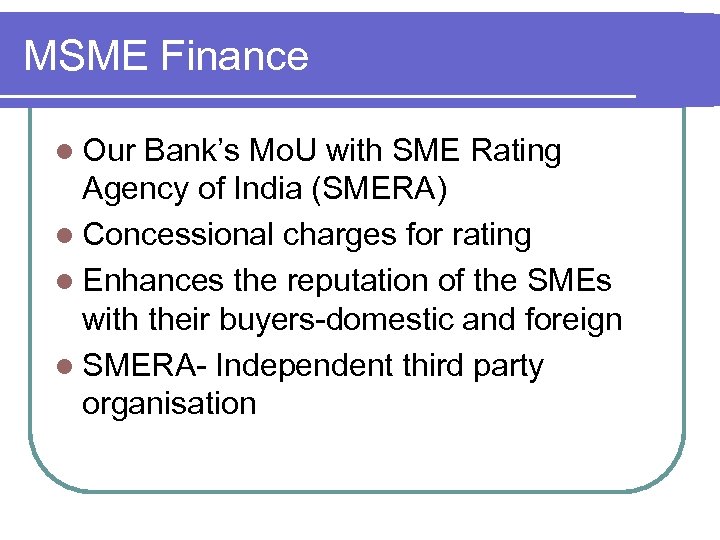 MSME Finance l Our Bank’s Mo. U with SME Rating Agency of India (SMERA)