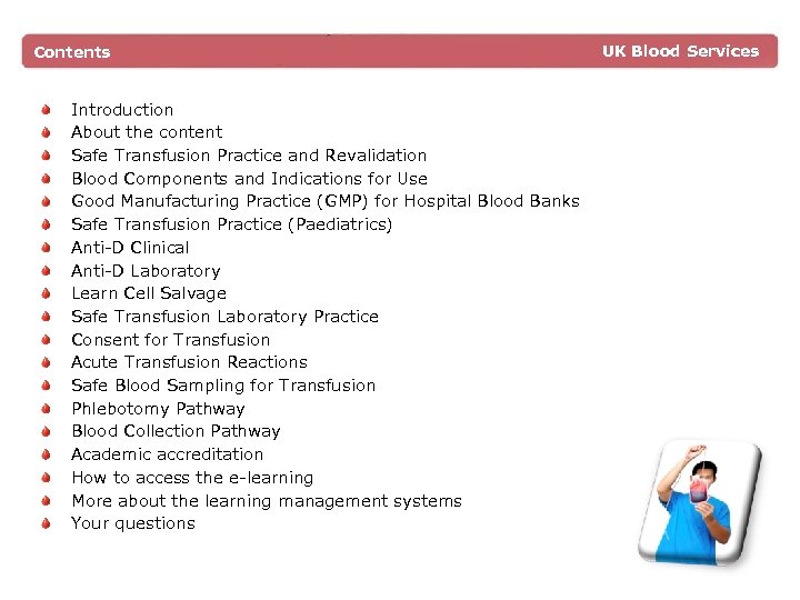 Contents Introduction About the content Safe Transfusion Practice and Revalidation Blood Components and Indications