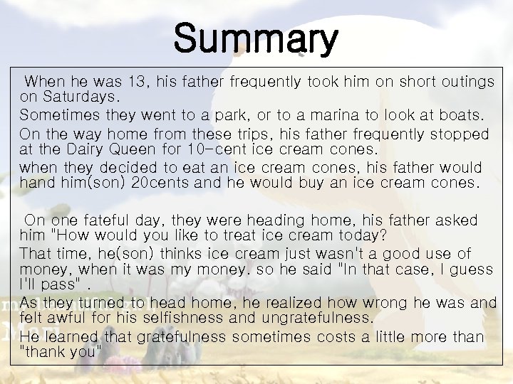Summary When he was 13, his father frequently took him on short outings on