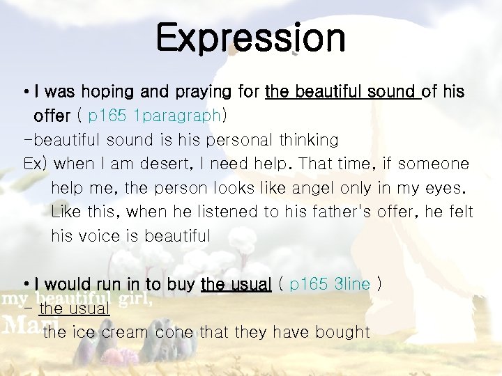 Expression • I was hoping and praying for the beautiful sound of his offer