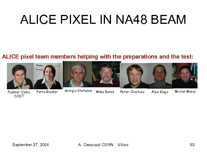 ALICE PIXEL IN NA 48 BEAM ALICE pixel team members helping with the preparations