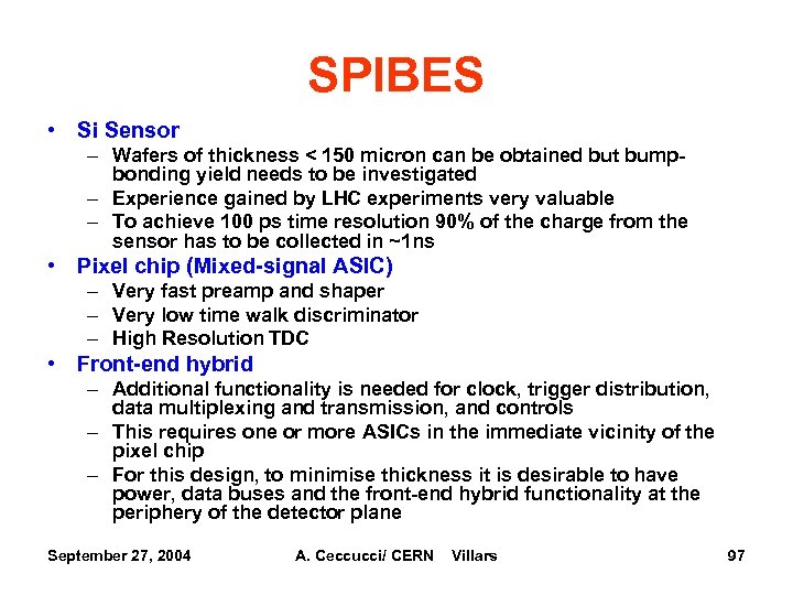 SPIBES • Si Sensor – Wafers of thickness < 150 micron can be obtained