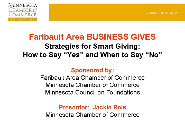 Faribault Area BUSINESS GIVES Strategies for Smart Giving: How to Say “Yes” and When