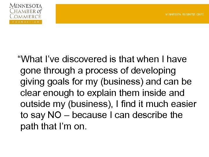 “What I’ve discovered is that when I have gone through a process of developing