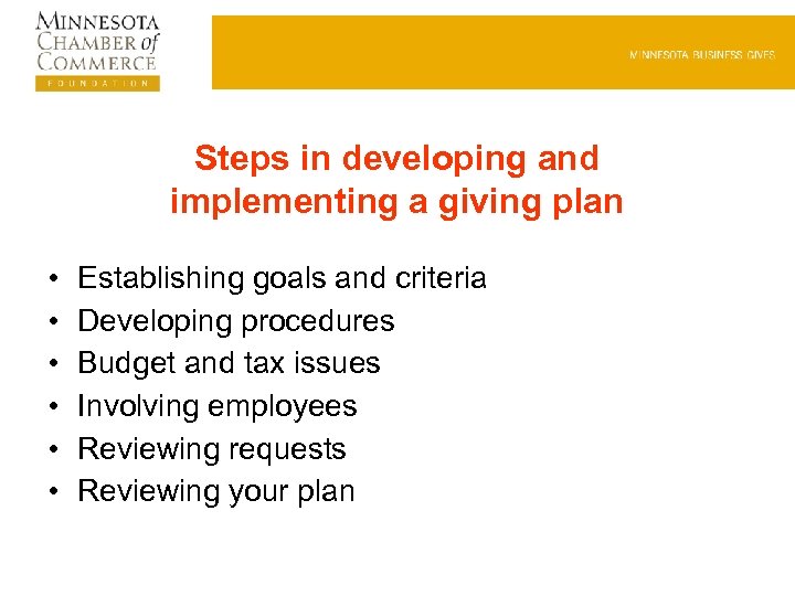 Steps in developing and implementing a giving plan • • • Establishing goals and