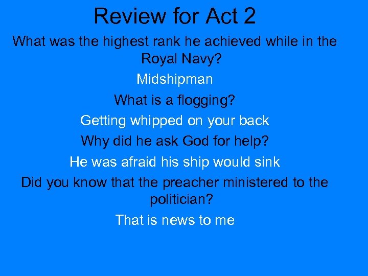 Review for Act 2 What was the highest rank he achieved while in the