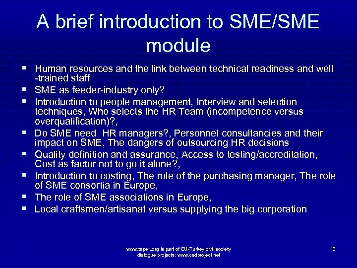 A brief introduction to SME/SME module § Human resources and the link between technical
