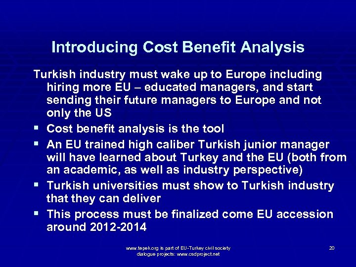 Introducing Cost Benefit Analysis Turkish industry must wake up to Europe including hiring more