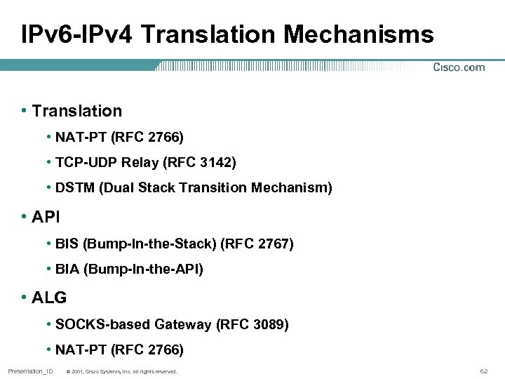 IPv 6 -IPv 4 Translation Mechanisms • Translation • NAT-PT (RFC 2766) • TCP-UDP