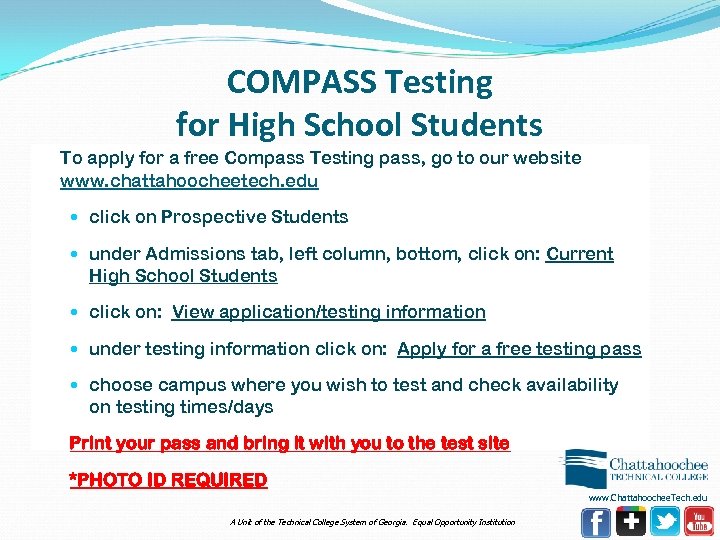 COMPASS Testing for High School Students To apply for a free Compass Testing pass,