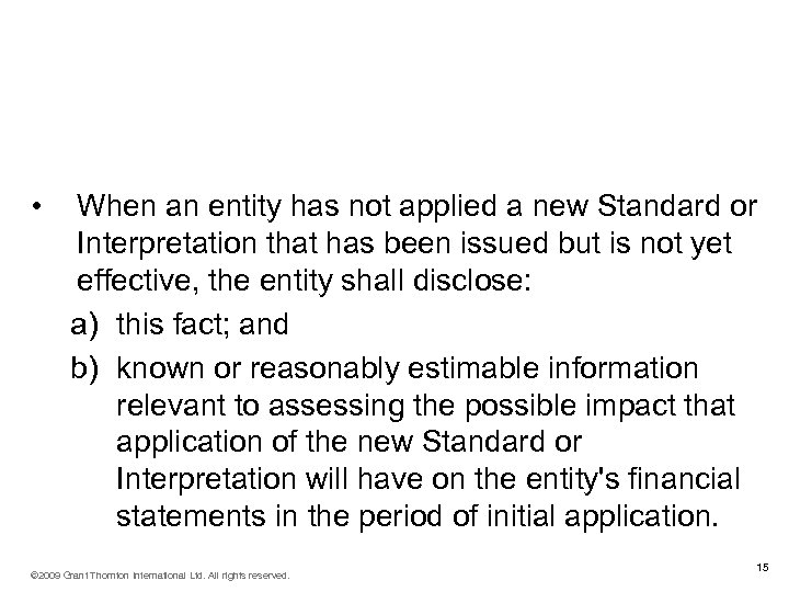 Disclosure of new Standards and Interpretations issued but not yet adopted (IAS 8. 30