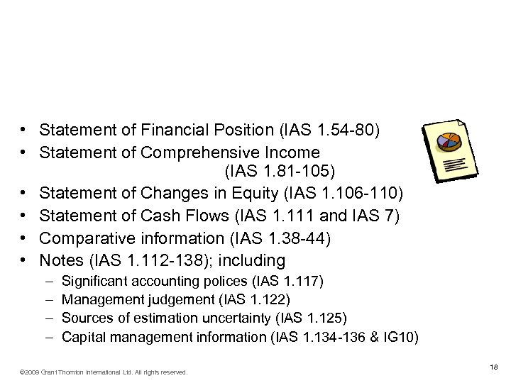 Components of Financial Statements (IAS 1. 10) • Statement of Financial Position (IAS 1.