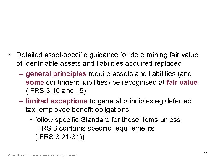 Major changes introduced by the 2008 revisions (3) IFRS 3 Business Combinations • Detailed