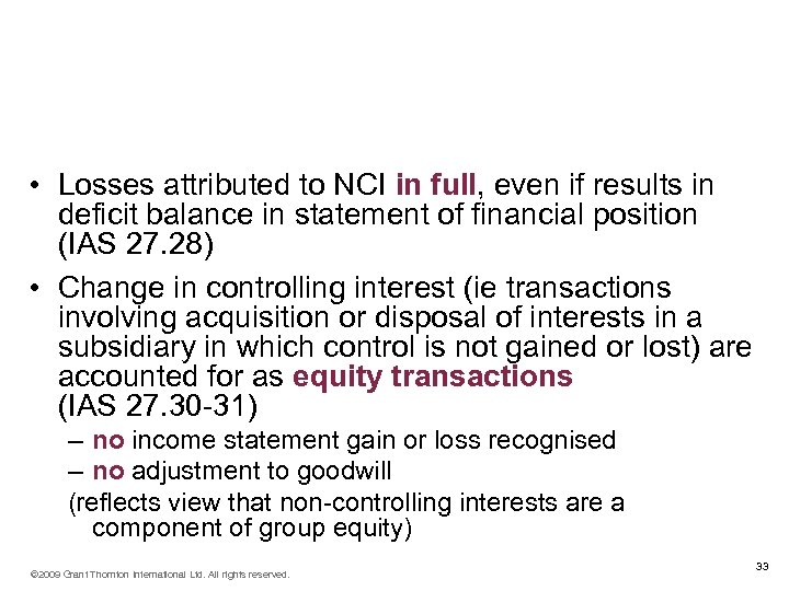 Major changes introduced by the 2008 revisions (8) IAS 27 Consolidated and Separate Financial