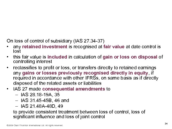 Major changes introduced by the 2008 revisions (8) IAS 27 Consolidated and Separate Financial