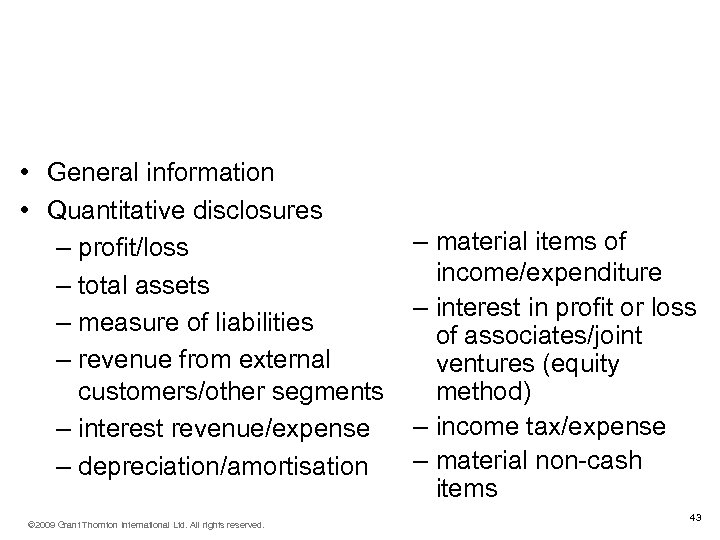 IFRS 8 – Disclosures (IFRS 8. 20 -24) • General information • Quantitative disclosures
