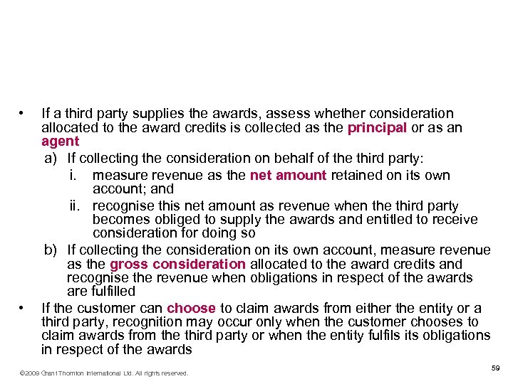 Recognition of revenue when a 3 rd Party supplies the awards (IFRIC 13. 8)