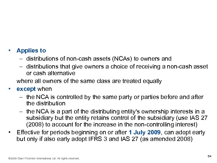 IFRIC 17 Distributions of Non-cash Assets to Owners Scope (IFRIC 17. 3 - 8)