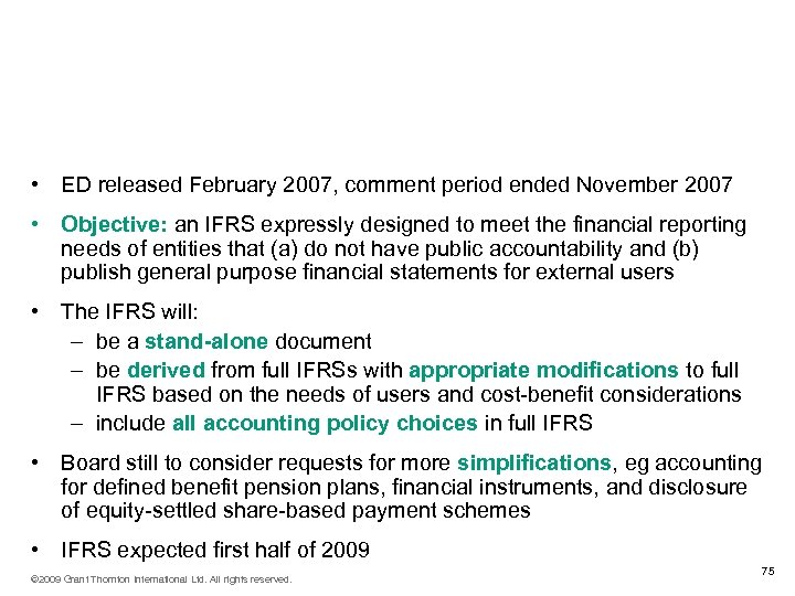 IFRS for Private Entities (Previously named IFRS for Small and Medium-sized Entities (SMEs)) •