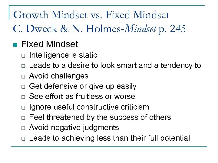 Growth Mindset vs. Fixed Mindset C. Dweck & N. Holmes-Mindset p. 245 n Fixed