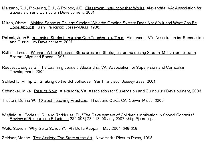 Marzano, R. J. , Pickering, D. J. , & Pollock, J. E. Classroom Instruction