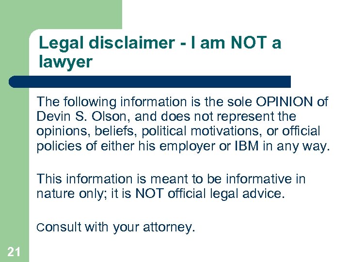 Legal disclaimer - I am NOT a lawyer The following information is the sole