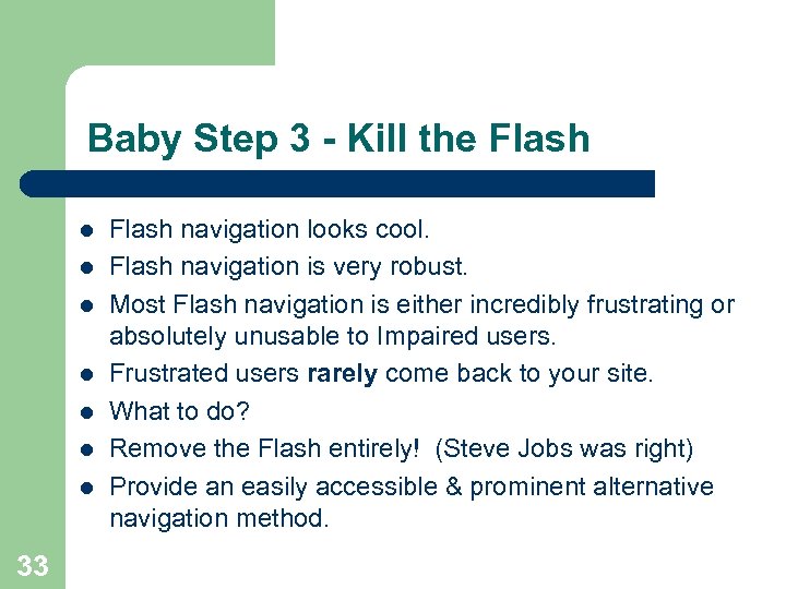 Baby Step 3 - Kill the Flash l l l l 33 Flash navigation