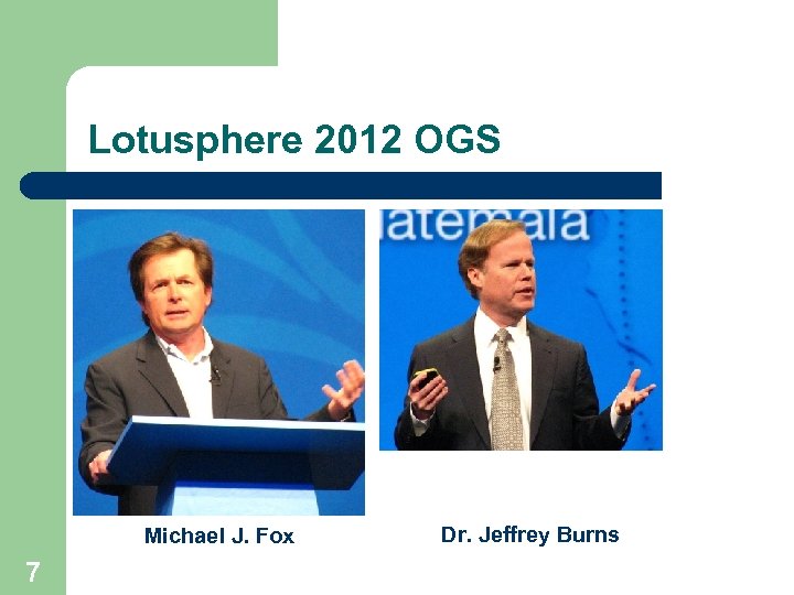 Lotusphere 2012 OGS Michael J. Fox 7 Dr. Jeffrey Burns 