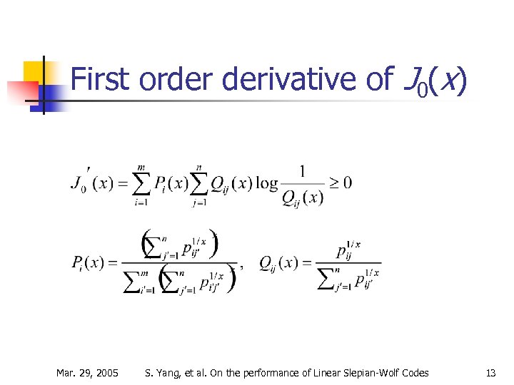 First order derivative of J 0(x) Mar. 29, 2005 S. Yang, et al. On