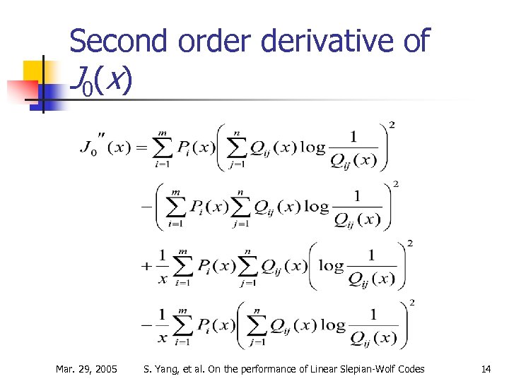 Second order derivative of J 0 ( x) Mar. 29, 2005 S. Yang, et