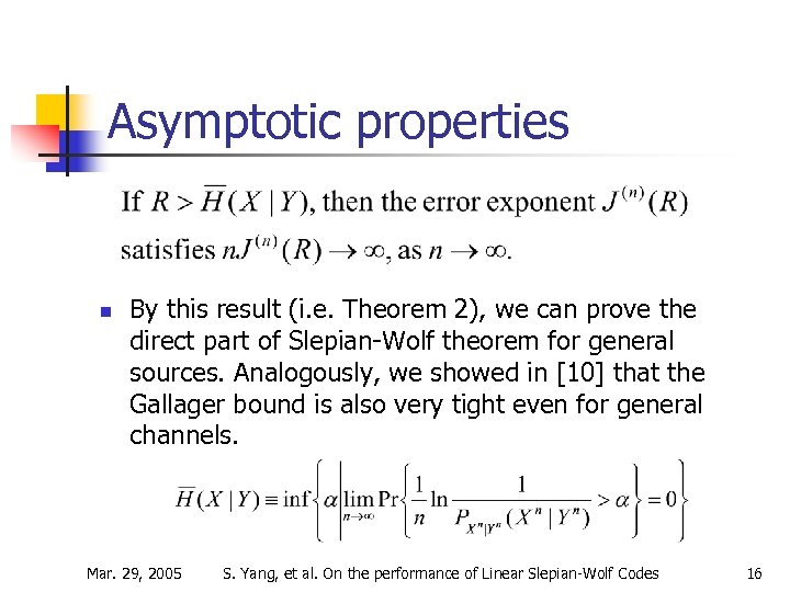 Asymptotic properties n By this result (i. e. Theorem 2), we can prove the