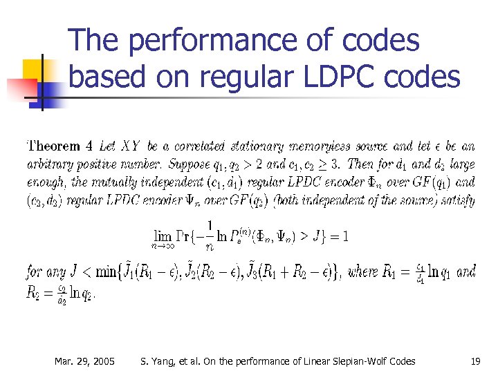 The performance of codes based on regular LDPC codes Mar. 29, 2005 S. Yang,