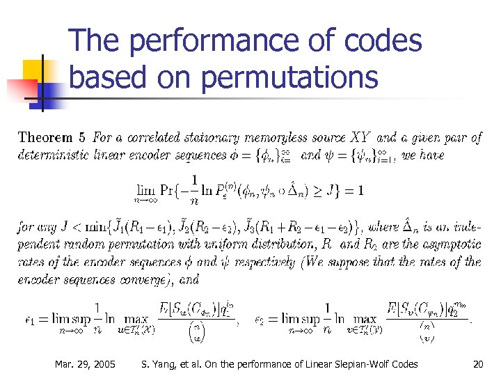 The performance of codes based on permutations Mar. 29, 2005 S. Yang, et al.